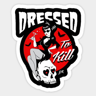 Dressed to Kill Sticker